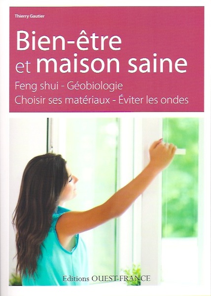 Feng shui, la géobiologie, les matériaux sains, la pollution électromagnétique